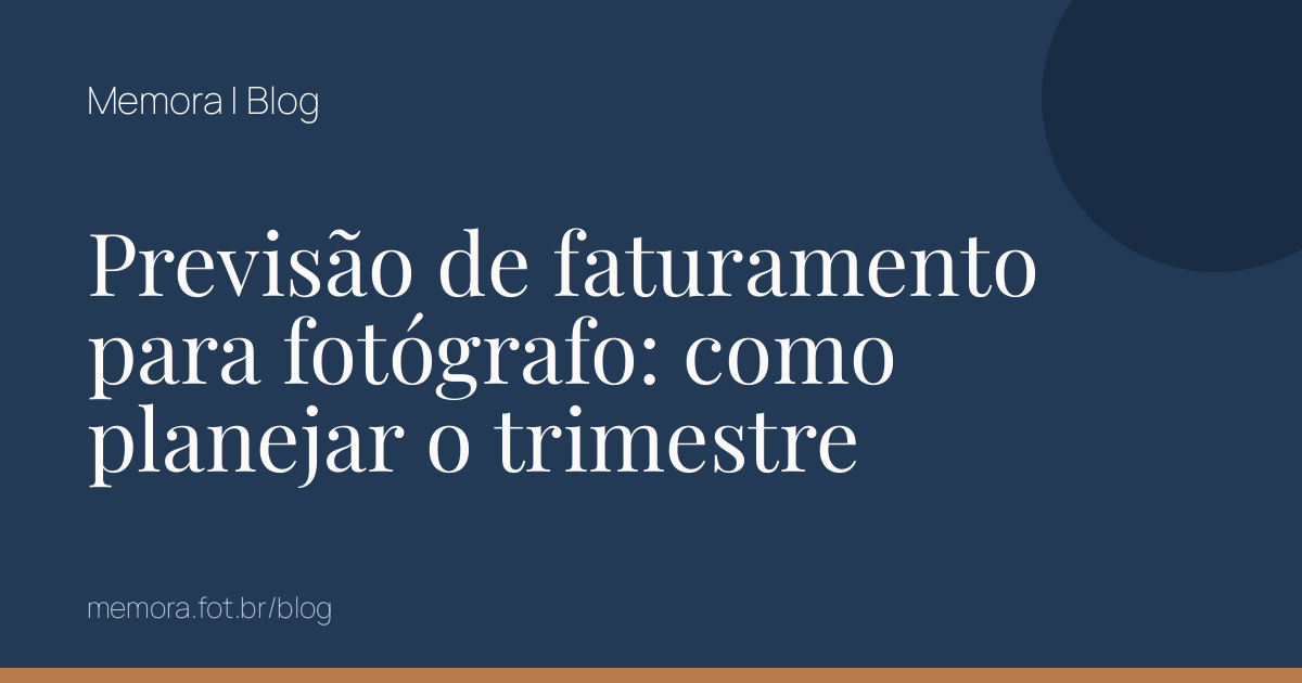 Previsão de faturamento para fotógrafo: como planejar o trimestre